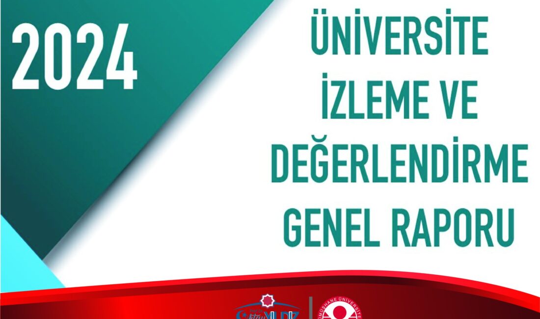 YÖK tarafından yayınlanan 2024 Üniversite İzleme ve Değerlendirme Genel Raporu'na