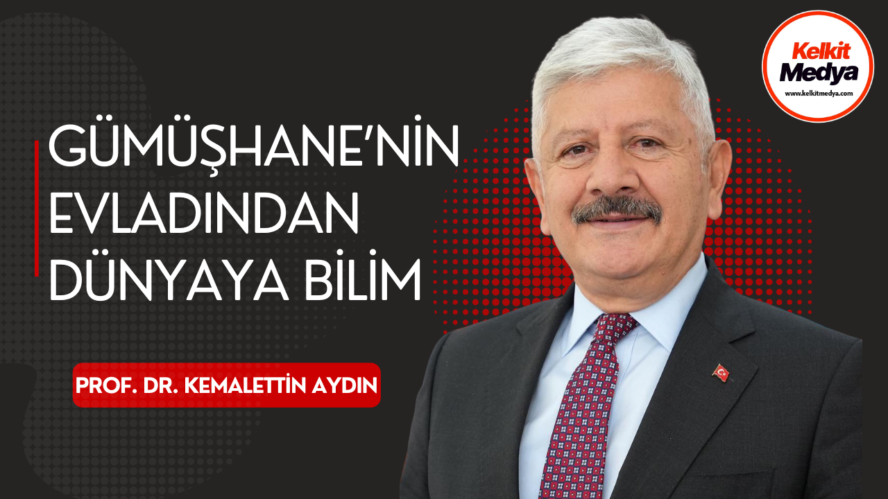 Gümüşhane’nin yetiştirdiği değerli akademisyenlerden Prof. Dr. Kemalettin Aydın’ın vizyoner liderliğinde