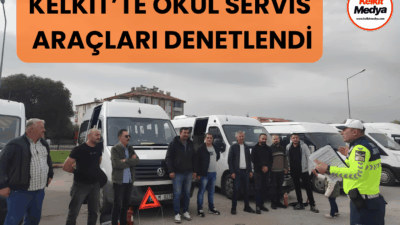 Kelkit’te taşımalı eğitim kapsamında hizmet veren okul servis araçlarına yönelik
